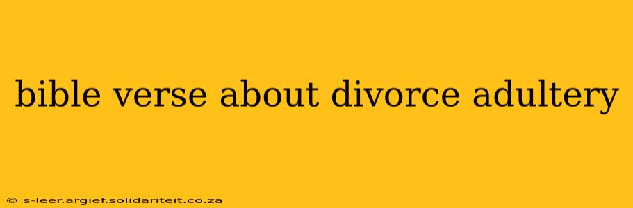bible verse about divorce adultery