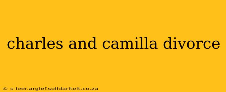 charles and camilla divorce
