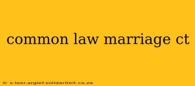common law marriage ct