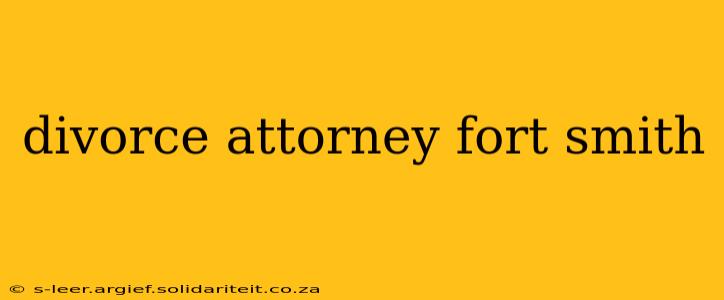 divorce attorney fort smith