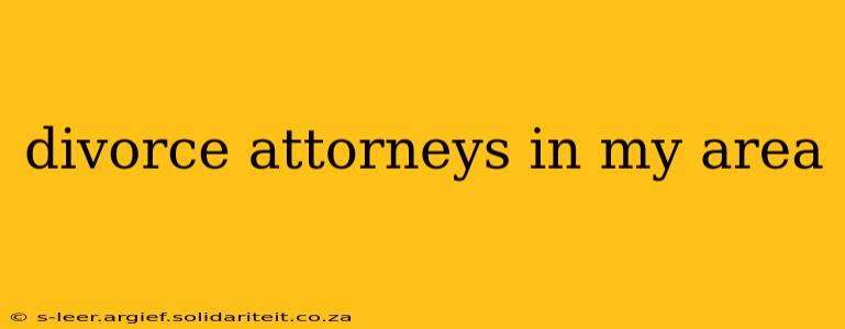 divorce attorneys in my area