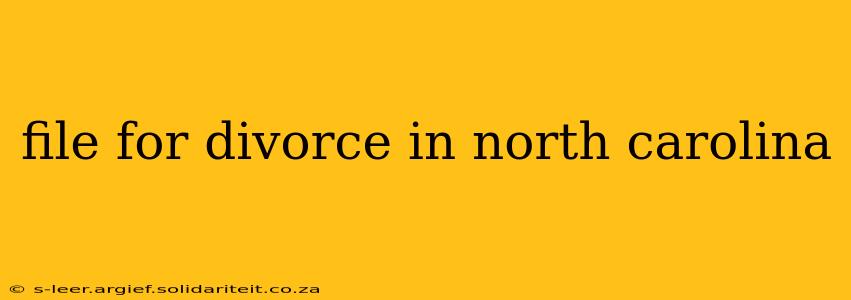 file for divorce in north carolina