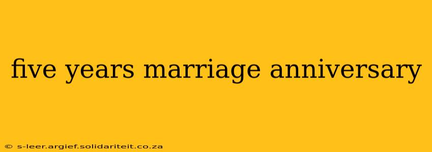 five years marriage anniversary