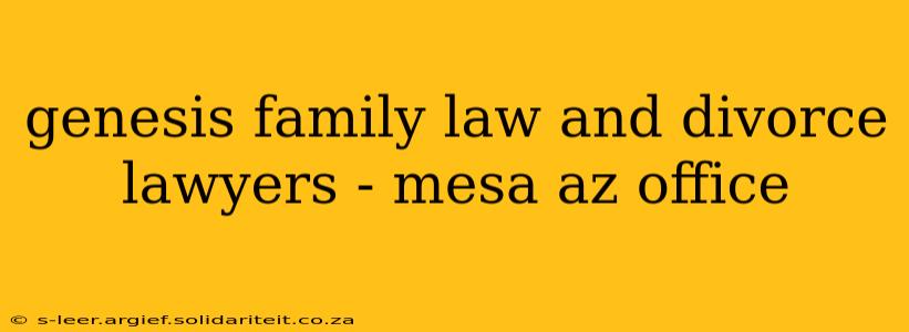 genesis family law and divorce lawyers - mesa az office