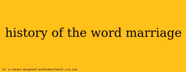 history of the word marriage