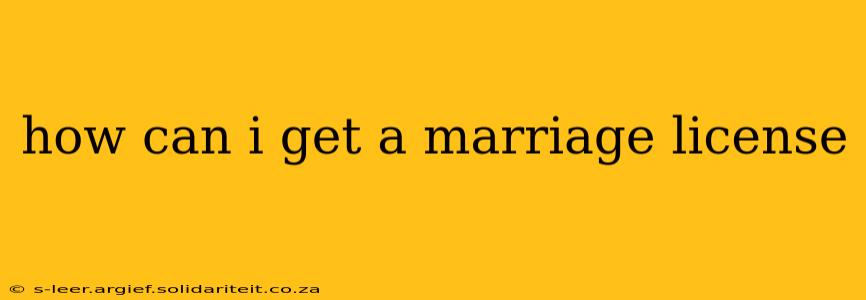 how can i get a marriage license