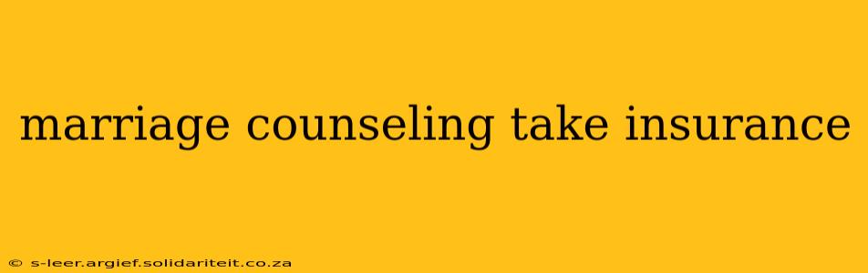 marriage counseling take insurance