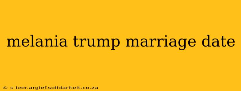 melania trump marriage date