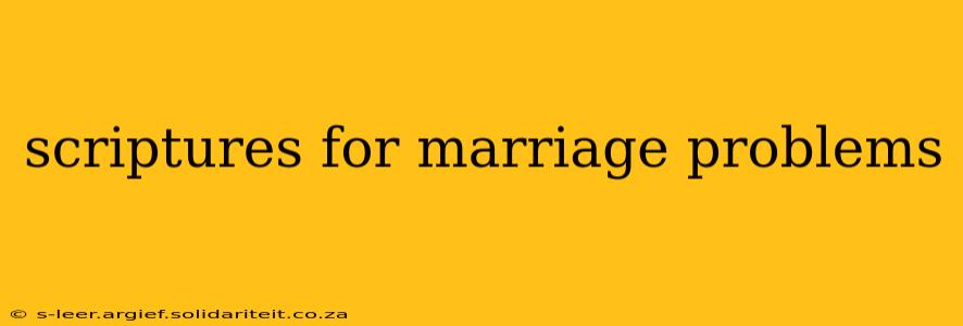 scriptures for marriage problems