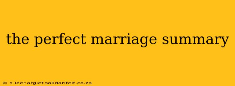 the perfect marriage summary