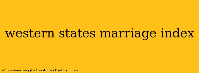 western states marriage index
