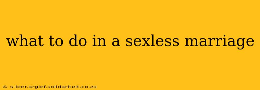 what to do in a sexless marriage