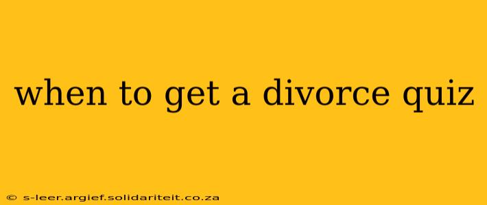 when to get a divorce quiz